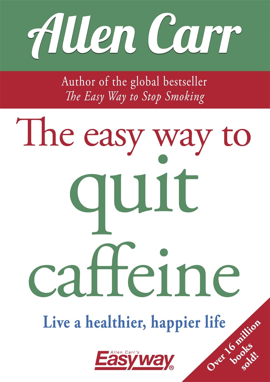 Cover image for The Easy Way to Quit Caffeine, isbn: 9781784287429