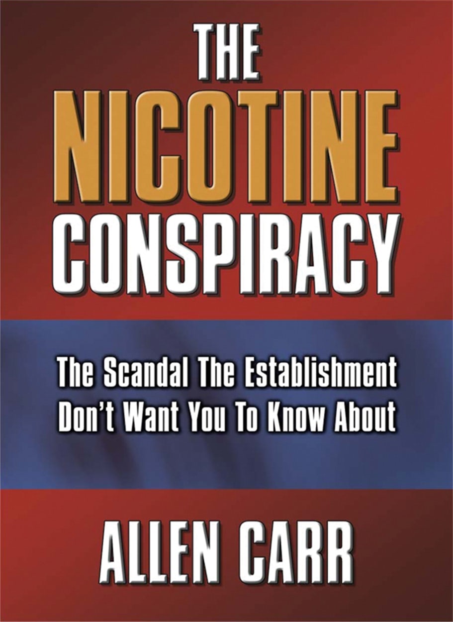 Cover image for The Nicotine Conspiracy, isbn: 9781848379381