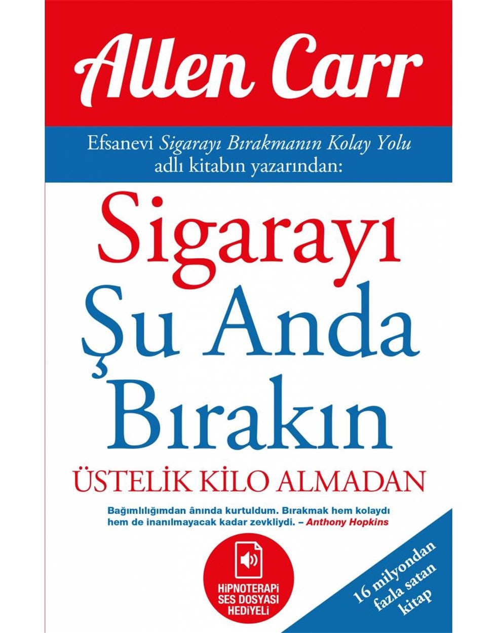 Cover image for Sigarayi Su Anda Birakin Üstelik Kilo Almadan, isbn: 9786055524777