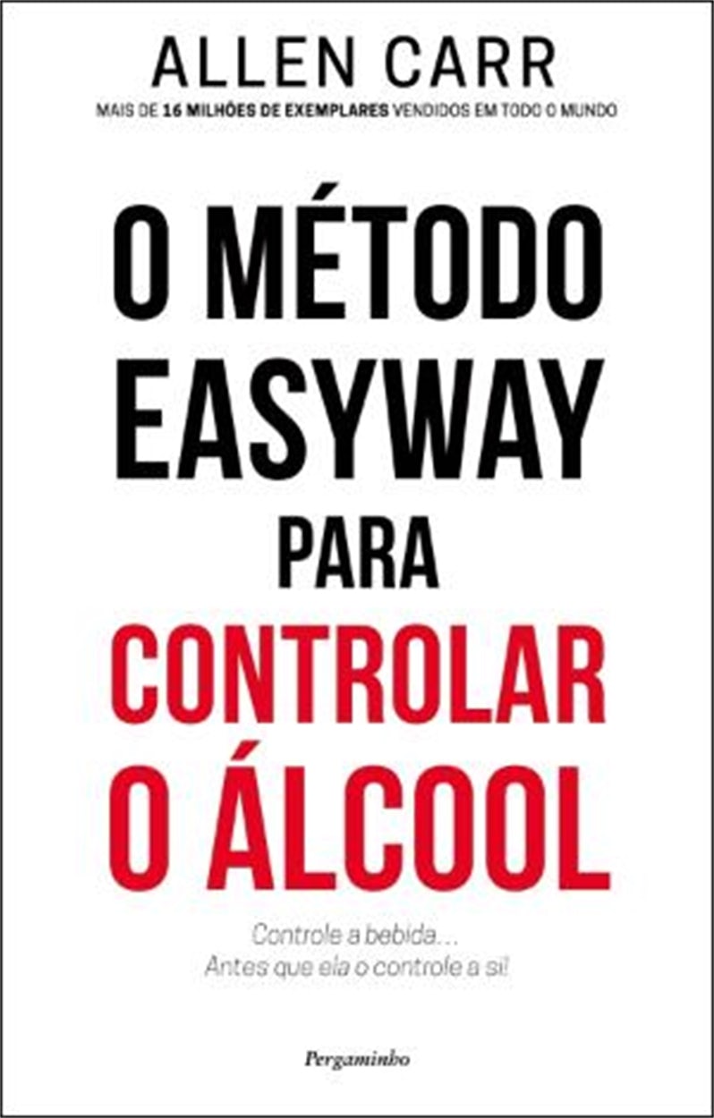 Cover image for O Método Easyway para Controlar o Álcool, isbn: 9789896876401