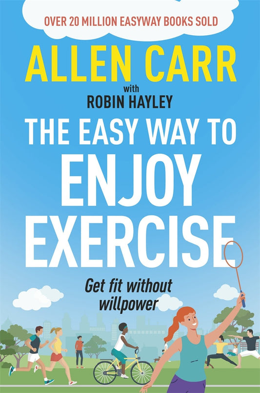 Cover image for Allen Carr's Easy Way to Enjoy Exercise, isbn: 9781398817432