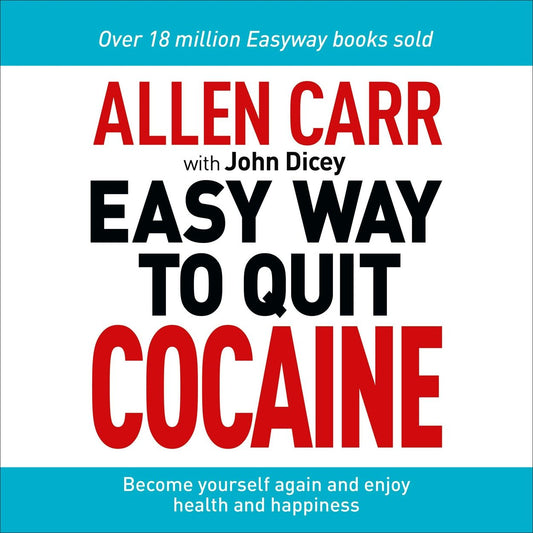 Cover image for Allen Carr: The Easy Way to Quit Cocaine, isbn: 9781398820142