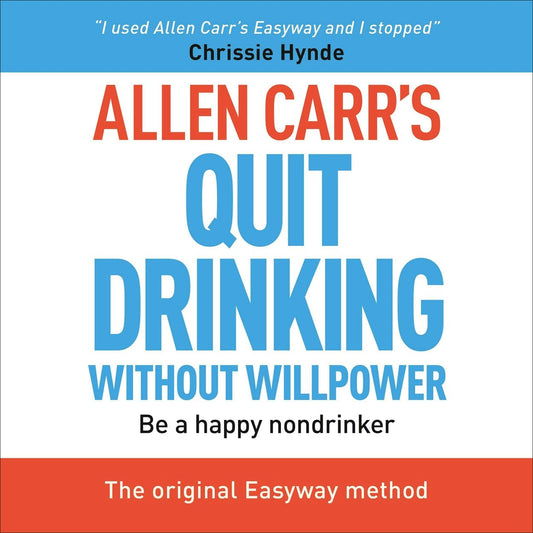 Cover image for Allen Carr's Quit Drinking Without Willpower, isbn: 9781398821316