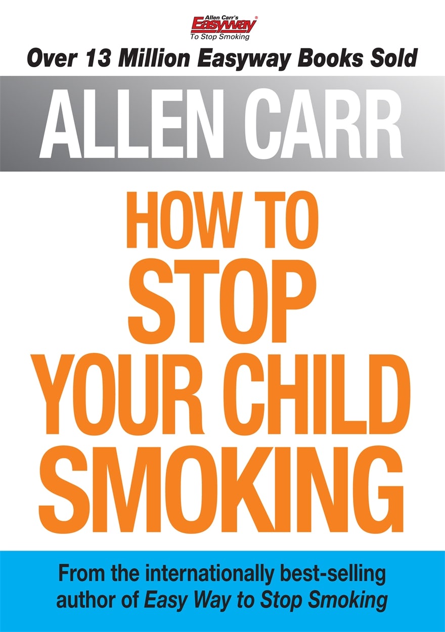 Cover image for How to Stop Your Child Smoking, isbn: 9781782120346