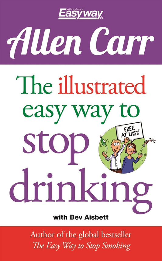 Cover image for The Illustrated Easy Way to Stop Drinking, isbn: 9781784288655