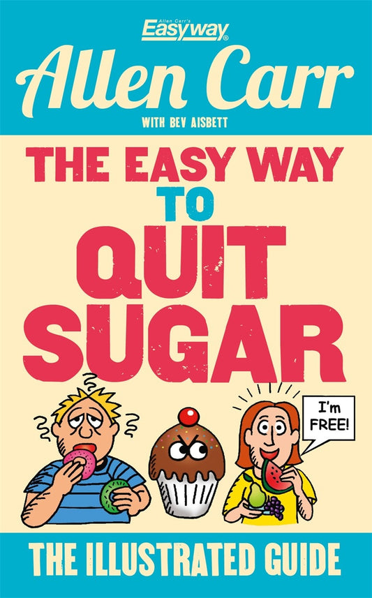 Cover image for The Easy Way to Quit Sugar, isbn: 9781784288792