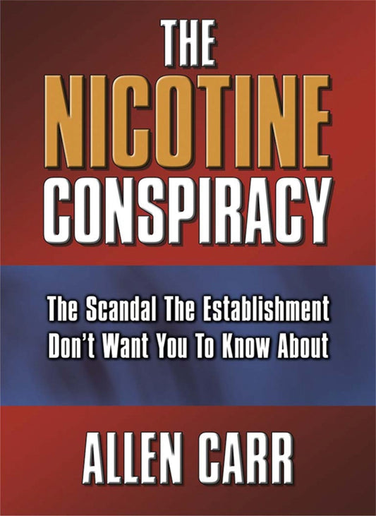 Cover image for The Nicotine Conspiracy, isbn: 9781848379381