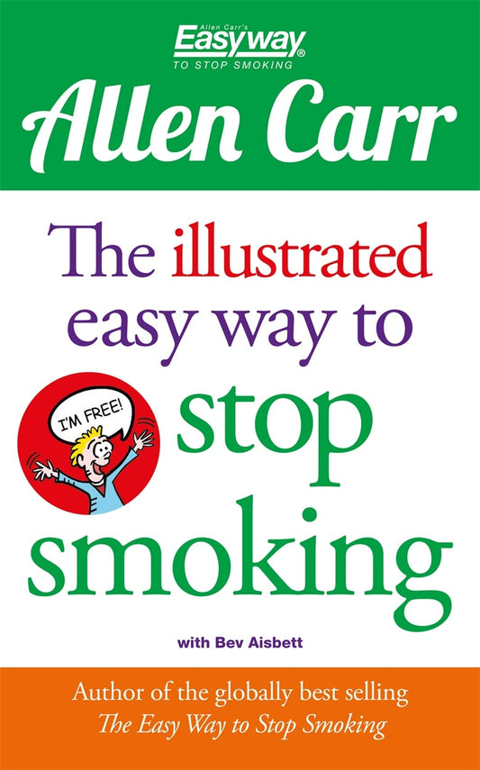 Cover image for The Illustrated Easy Way to Stop Smoking, isbn: 9781848586574