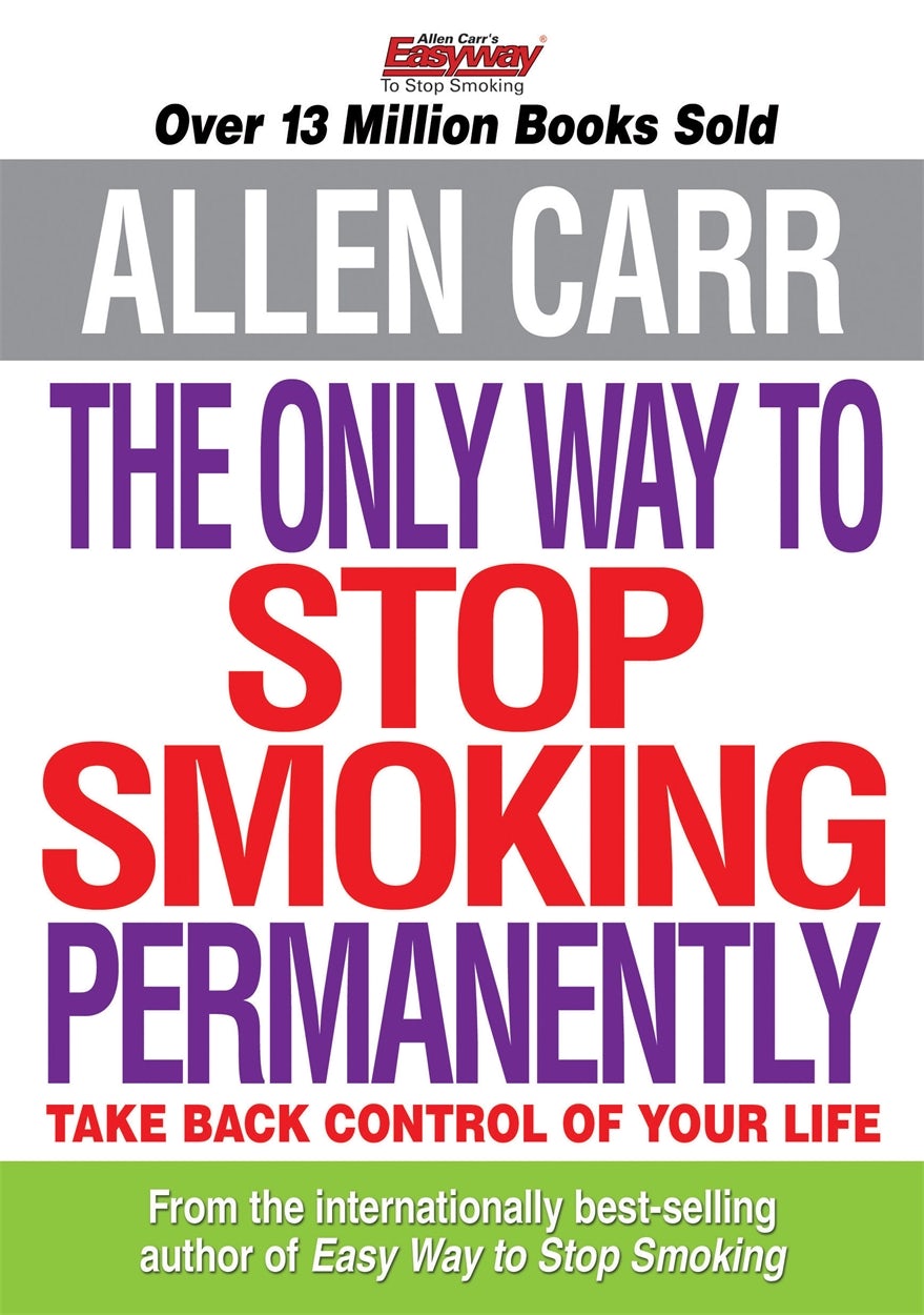 Cover image for The Only Way to Stop Smoking Permanently, isbn: 9781848586598