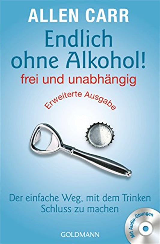 Cover image for Endlich ohne Alkohol! frei und unabhängig - Erweiterte Ausgabe, isbn: 9783641185046