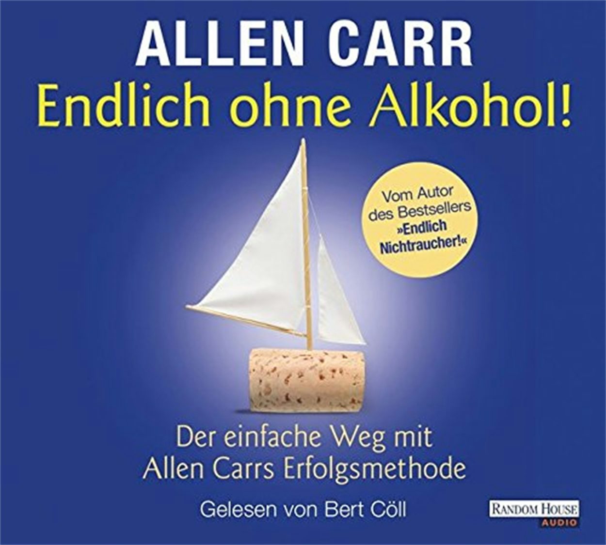 Cover image for Endlich ohne Alkohol!: Der einfache Weg mit Allen Carrs Erfolgsmethode, isbn: 9783837126143