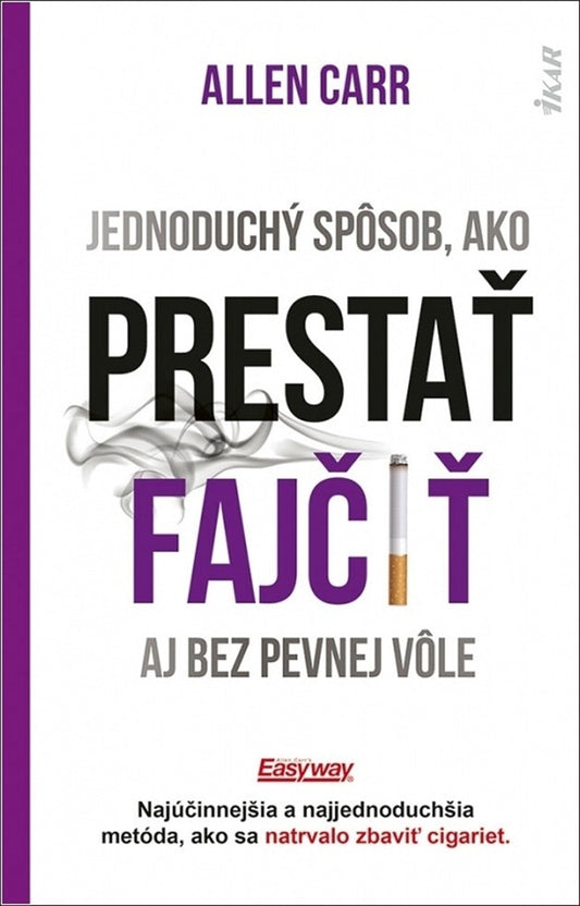 Cover image for Jednoduchý spôsob, ako prestat fajcit, isbn: 9788055181530