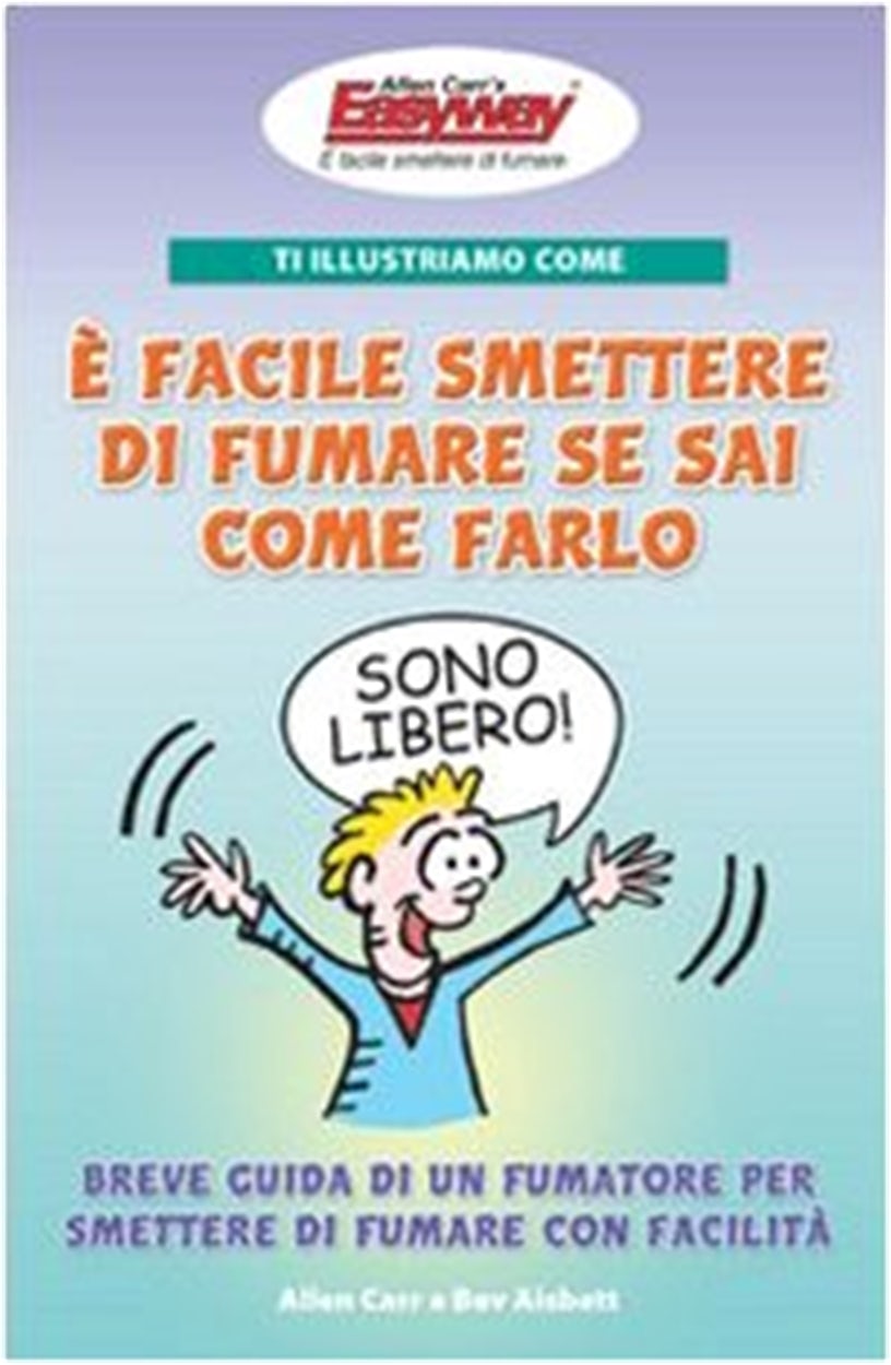 Cover image for Ti illustriamo come è facile smettere di fumare se sai come farlo, isbn: 9788890123368