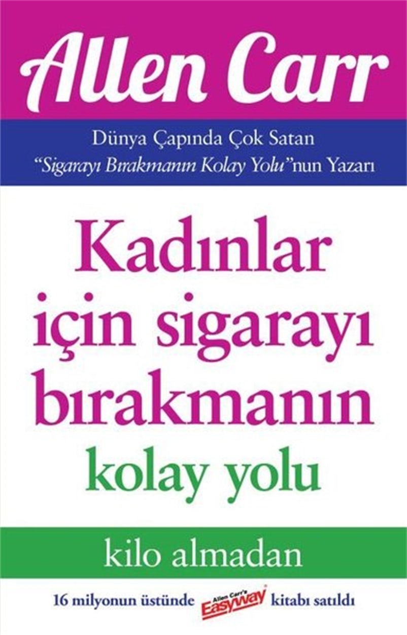Cover image for Kadinlar Için Sigarayi Birakmanin Kolay Yolu, isbn: 9789756261026