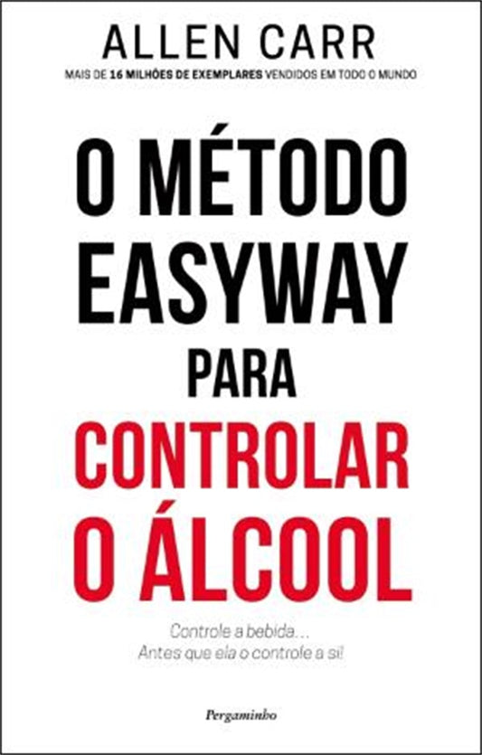 Cover image for O Método Easyway para Controlar o Álcool, isbn: 9789896877316